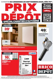 Prospectus Bricolage Brico Dépôt en cours à Saint-Méloir-des-Ondes et alentours, "PRIX DÉPÔT SPÉCIAL CHANTIER D'AUTOMNE", 16 pages, 25/09/2026 - 08/10/2026 Catalogue Bricolage Brico Dépôt en cours à Saint-Méloir-des-Ondes et alentours, "PRIX DÉPÔT SPÉCIAL CHANTIER D'AUTOMNE", 16 pages, 25/09/2026 - 08/10/2026