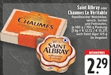 Saint Albray oder Chaumes Le Véritable bei EDEKA im Wesseling Prospekt für 2,29 €