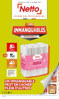 Prospectus Netto de la semaine "LES IMMANQUABLES SEMAINE 2" avec 1 pages, valide du 05/11/2024 au 11/11/2024 pour Dax et alentours