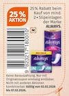 25% Rabatt von Always bei Müller im Angebot 25% Rabatt von Always im aktuellen Müller Prospekt