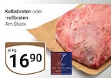 Aktuelles Kalbsbraten Angebot bei GLOBUS in Siegen (Universitätsstadt) ab 16,90 €