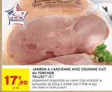 Intermarché Contact Coulans-sur-Gée - Promo Jambon à l'ancienne avec couenne cuit au torchon Promo Jambon à l'ancienne avec couenne cuit au torchon à 17,90 € dans le catalogue Intermarché Contact à Coulans-sur-Gée