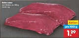 Aktuelle Rindfleisch Angebote bei Netto Marken-Discount in Bonn Aktuelles Kalbs-Leber Angebot bei Netto Marken-Discount in Bonn ab 1,29 €