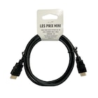 Cable HDMI haute vitesse - 3D/4K - 2m - noir - Les Prix Mini - Les Prix Mini en promo chez Bureau Vallée Malakoff à 2,99 €