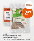 Rinderdörrfleisch oder Pedro Kaustangen Angebote von be-so bei tegut Leinfelden-Echterdingen für 2,49 €