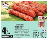 4 brochettes le chaleureux - LA BRESSE en promo chez E.Leclerc 4 brochettes le chaleureux - LA BRESSE dans le catalogue E.Leclerc