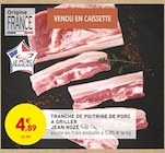 Tranche de poitrine de porc à griller - Jean Rozé en promo chez Intermarché Tranche de poitrine de porc à griller - Jean Rozé dans le catalogue Intermarché
