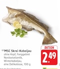 Skrei-Kabeljau Angebote von MSC bei E center Singen für 2,49 €