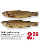 Mild geräucherte Forellen im Angebot bei E center in Rastatt Mild geräucherte Forellen Angebote bei E center Rastatt für 2,39 €