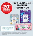 -20% de remise immédiate sur la gamme hygiène féminine U à Super U dans Héric