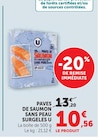 Pavés de saumon sans peau surgelés - U en promo chez Super U Mâcon à 10,56 €