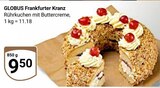 Aktuelles Frankfurter Kranz Angebot bei GLOBUS in Leipzig ab 9,50 €