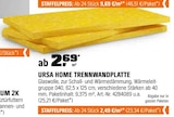 HOME TRENNWANDPLATTE im Angebot bei OBI in Dessau-Roßlau HOME TRENNWANDPLATTE Angebote von URSA bei OBI Dessau-Roßlau für 2,69 €