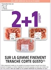 2+1 offert sur la gamme finement tranché Corte Gusto à Intermarché Super dans Crachier