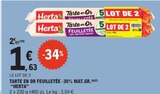 Tarte en Or Feuilletée -30% MAT.GR. - Herta - E.Leclerc Tarte en Or Feuilletée -30% MAT.GR. - Herta à 1,63 € dans le catalogue E.Leclerc