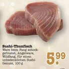 Aktuelle Thunfisch Angebote bei E center in Mainz Aktuelles Sushi-Thunfisch Angebot bei E center in Mainz ab 5,99 €