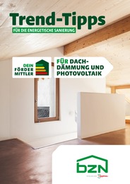 Der aktuelle BZN Bauzentrum Oldenburg Prospekt Trend-Tipps FÜR DIE ENERGETISCHE SANIERUNG