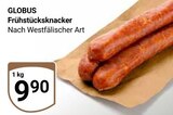 Aktuelles Frühstücksknacker Angebot bei GLOBUS in Leipzig ab 9,90 €