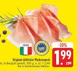 Aktuelle Schweinefleisch Angebote bei EDEKA in Leipzig Aktuelles Original südtiroler Markenspeck Angebot bei EDEKA in Leipzig ab 1,99 €