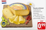 EDEKA Hoppstädten-Weiersbach - Gouda mittelalt Angebot im Prospekt Gouda mittelalt bei EDEKA im Hoppstädten-Weiersbach Prospekt für 0,99 €