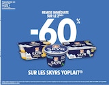 Promo -60% remise immédiate sur le 2ème sur les skyrs YOPLAIT à  dans le catalogue Intermarché Hyper à Rochefort