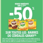 -50% remise immédiate sur le 2ème sur toutes les barres de céréales  GRANY - GRANY dans le catalogue Intermarché Hyper