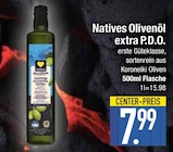 Natives Olivenöl extra P.D.O. im EDEKA Prospekt Natives Olivenöl extra P.D.O. von im aktuellen EDEKA Prospekt für 7,99 €