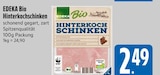 Hinterkochschinken im EDEKA Prospekt Hinterkochschinken von EDEKA Bio im aktuellen EDEKA Prospekt für 2,49 €