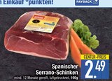 Spanischer Serrano-Schinken im EDEKA Prospekt Spanischer Serrano-Schinken im aktuellen EDEKA Prospekt für 2,49 €