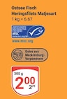 Heringsfilets Matjesart im Angebot bei GLOBUS in Salzgitter Heringsfilets Matjesart Angebote von Ostsee Fisch bei GLOBUS Salzgitter für 2,00 €