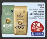 d'Oro, Crema prodomo oder Bio Gran Verde Angebote von Dallmayr bei E center Schwabach