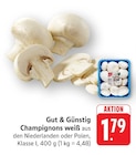 Champignons weiß im Angebot bei EDEKA in Freiburg Champignons weiß Angebote von Gut & Günstig bei EDEKA Freiburg für 1,79 €