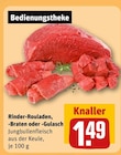 Rinder-Rouladen, -Braten oder -Gulasch im Angebot bei REWE in Neunkirchen Rinder-Rouladen, -Braten oder -Gulasch Angebote bei REWE Neunkirchen für 1,49 €