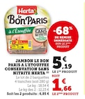 Bi1 La Chapelle-la-Reine - Promo Jambon Le Bon Paris à l'Étouffée Conservation Sans Nitrite Promo Jambon Le Bon Paris à l'Étouffée Conservation Sans Nitrite à 1,66 € dans le catalogue Bi1 à La Chapelle-la-Reine