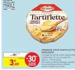 Fromage pour tartiflette - PRÉSIDENT en promo chez Intermarché Nancy à 3,49 €