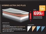 TASCHENFEDERKERNMATRATZE HYBRID:ULTRA 240 PLUS im XXXLutz Prospekt TASCHENFEDERKERNMATRATZE HYBRID:ULTRA 240 PLUS von im aktuellen XXXLutz Prospekt für 699,00 €