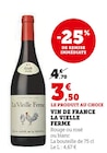 Vin de France - LA VIELLE FERME en promo chez Super U Fontenay-Aux-Roses à 3,50 €