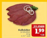 Aktuelle Rindfleisch Angebote bei Marktkauf in Leipzig Aktuelles Kalbsleber in Scheiben Angebot bei Marktkauf in Leipzig ab 1,99 €