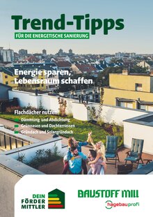 Baustoff Mill Prospekt Trend-Tipps FÜR DIE ENERGETISCHE SANIERUNG mit 10 Seiten