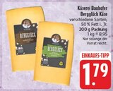 Bergglück Käse Angebote von Käserei Bauhofer bei EDEKA Bautzen für 1,79 €