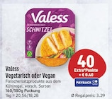 Vegetarisch von Valess für 3,29 € bei EDEKA im Angebot Vegetarisch von Valess im aktuellen EDEKA Prospekt