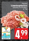Aktuelles Frisches Schweinegehacktes Angebot bei EDEKA in Mönchengladbach ab 4,99 €