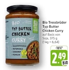 Typ Butter Chicken Curry im Angebot bei EDEKA in Karlsruhe Typ Butter Chicken Curry Angebote von Tressbrüder bei EDEKA Karlsruhe für 2,49 €