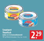 Thunfisch natur Angebote von Saupiquet bei famila Nordost Gifhorn für 2,29 €