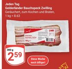 Gelderländer Bauchspeck Zwilling Angebote von Jeden Tag bei GLOBUS Erlangen für 2,59 €