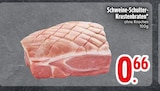 Schweine-Schulter-Krustenbraten im Angebot bei EDEKA in Ravensburg Schweine-Schulter-Krustenbraten Angebote bei EDEKA Ravensburg für 0,66 €