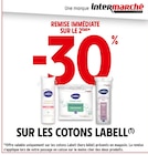 Intermarché Targé - Promo -30% de remise immédiate sur le 2ème sur les cotons Labell Promo -30% de remise immédiate sur le 2ème sur les cotons Labell à dans le catalogue Intermarché à Targé