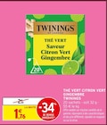 Thé Vert Saveur Citron Vert Gingembre - TWININGS en promo chez Intermarché Super Thé Vert Saveur Citron Vert Gingembre - TWININGS dans le catalogue Intermarché Super
