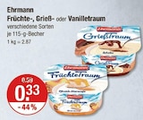 Aktuelles Früchte-, Grieß- oder Vanilletraum Angebot bei V-Markt in München ab 0,33 €