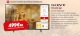 TV LED 4K - Sony en promo chez Extra Courbevoie à 499,90 €